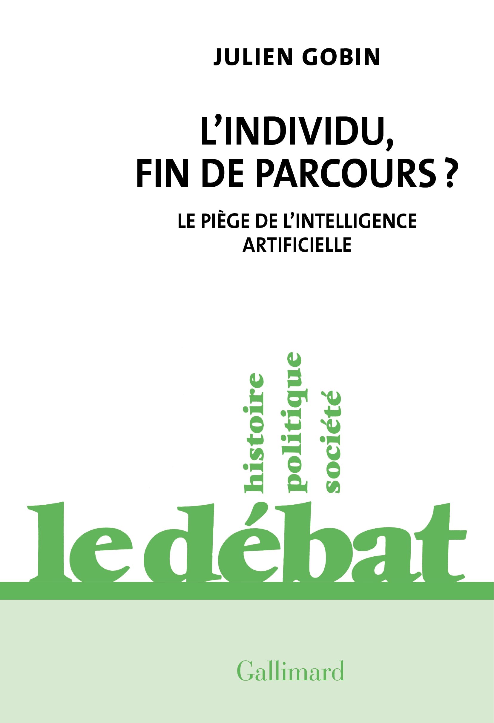 L'individu, fin de parcours ?: Le piège de l'intelligence artificielle