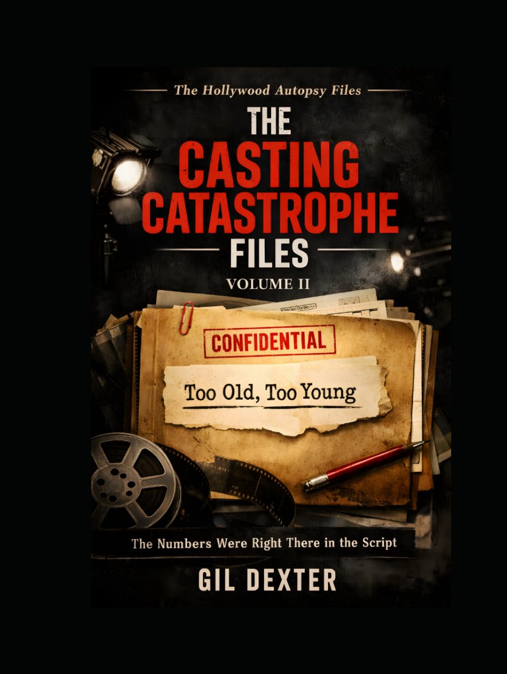 Too Old, Too Young: The Numbers Were Right There in the Script (THE CASTING CATASTROPHE FILES)