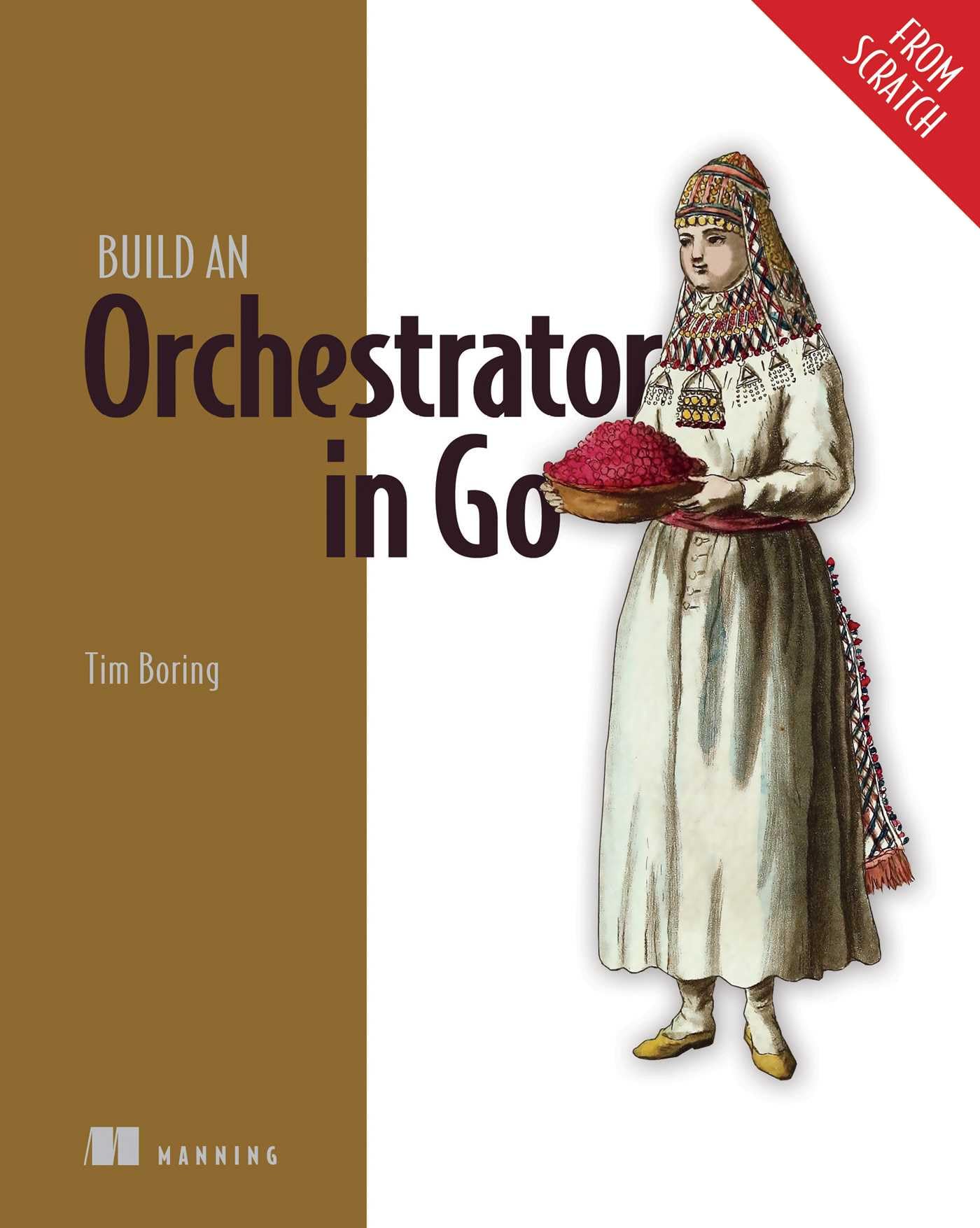 Build an Orchestrator in Go by Tim Boring PAPERBACK 9781617299759