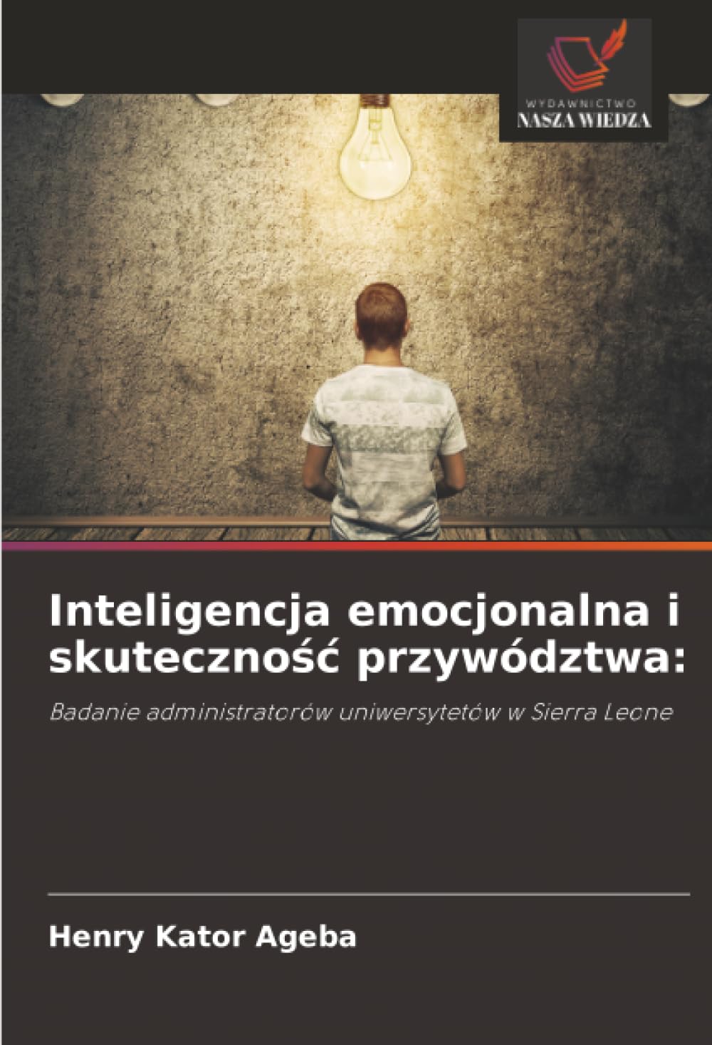 Inteligencja emocjonalna i skutecznośc przywództwa: Badanie administratorów uniwersytetów w Sierra Leone
