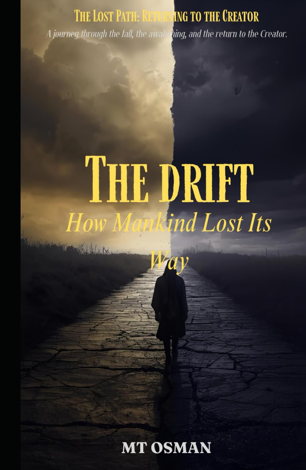 The Drift: How Mankind Lost Its Way (The Lost Path)