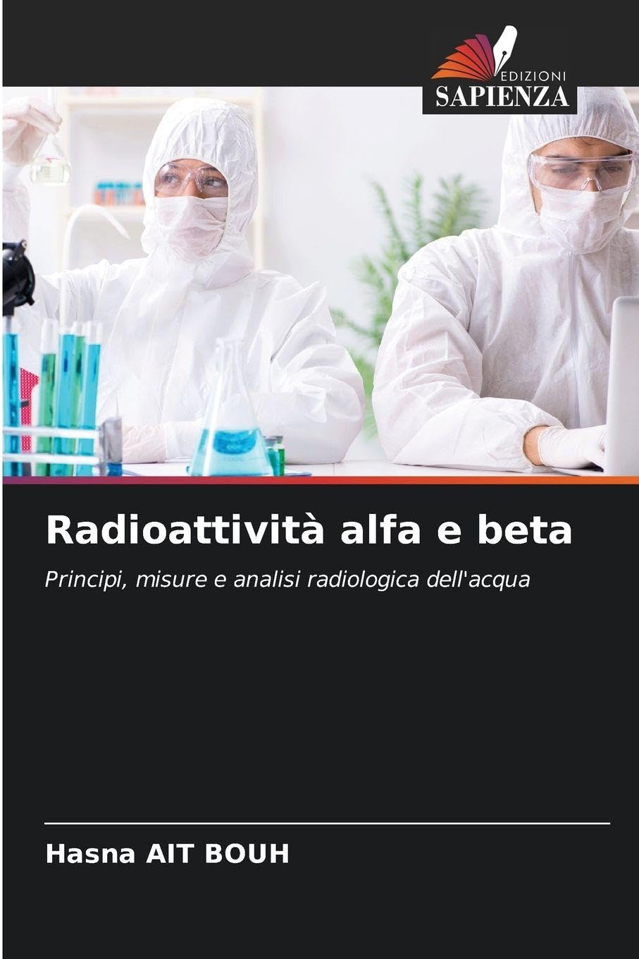 Radioattività alfa e beta: Principi, misure e analisi radiologica dell'acqua