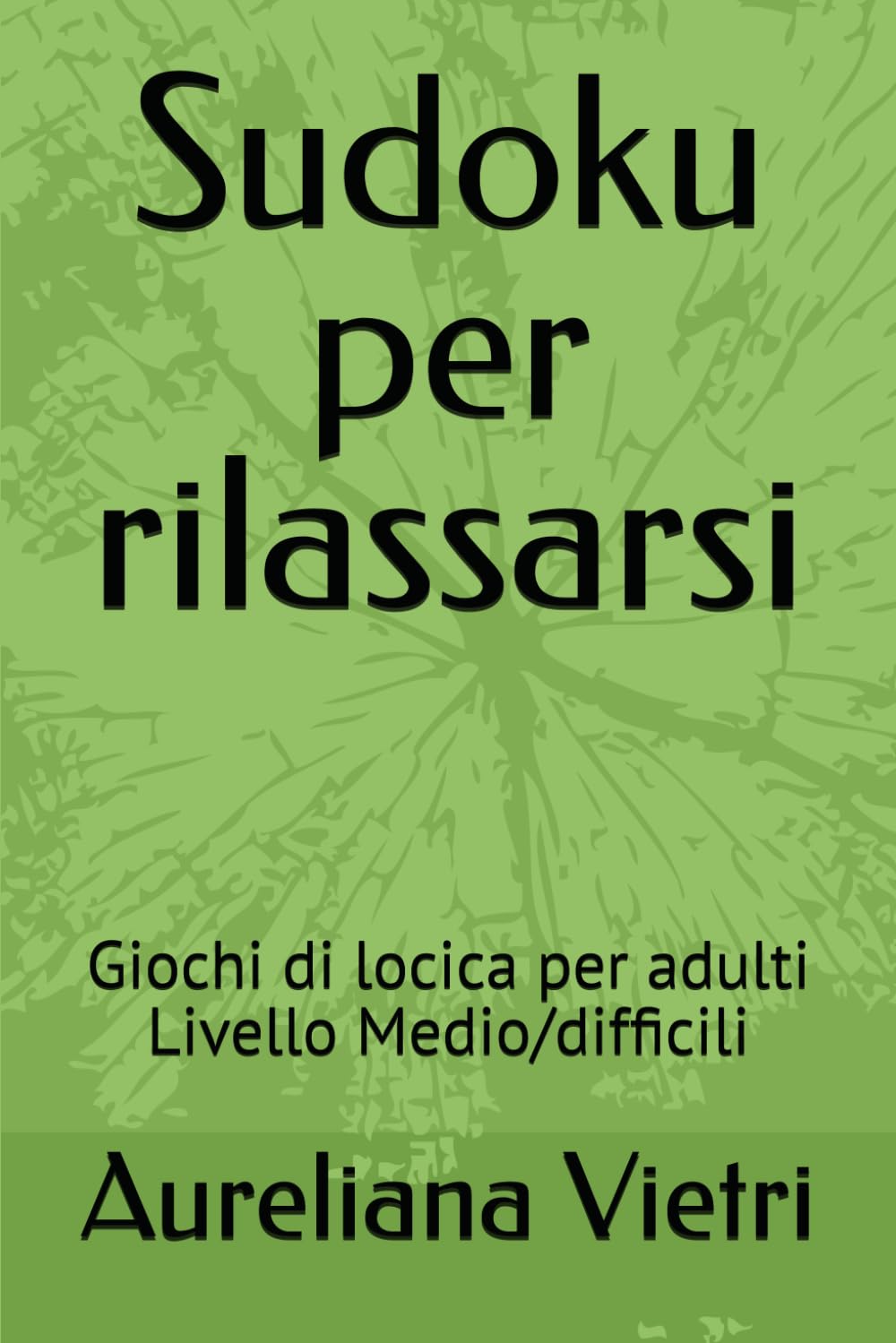 120 sudoku difficili: Puzzle e soluzioni