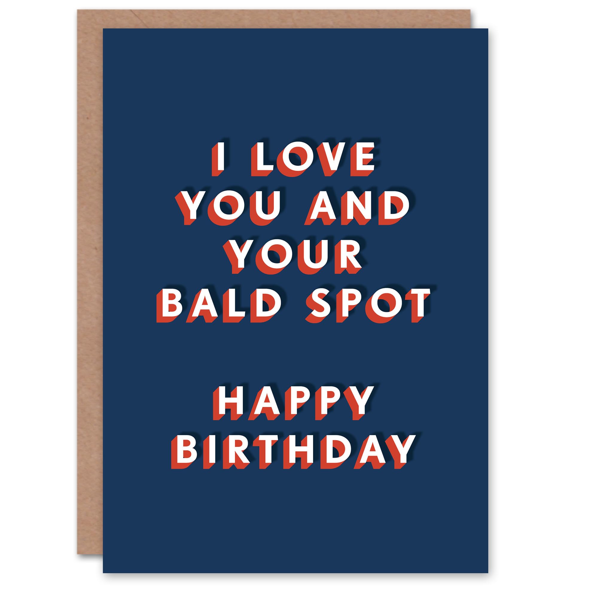 Artery8 Love You And Your Bald Spot Funny Cheeky For Him Birthday Card