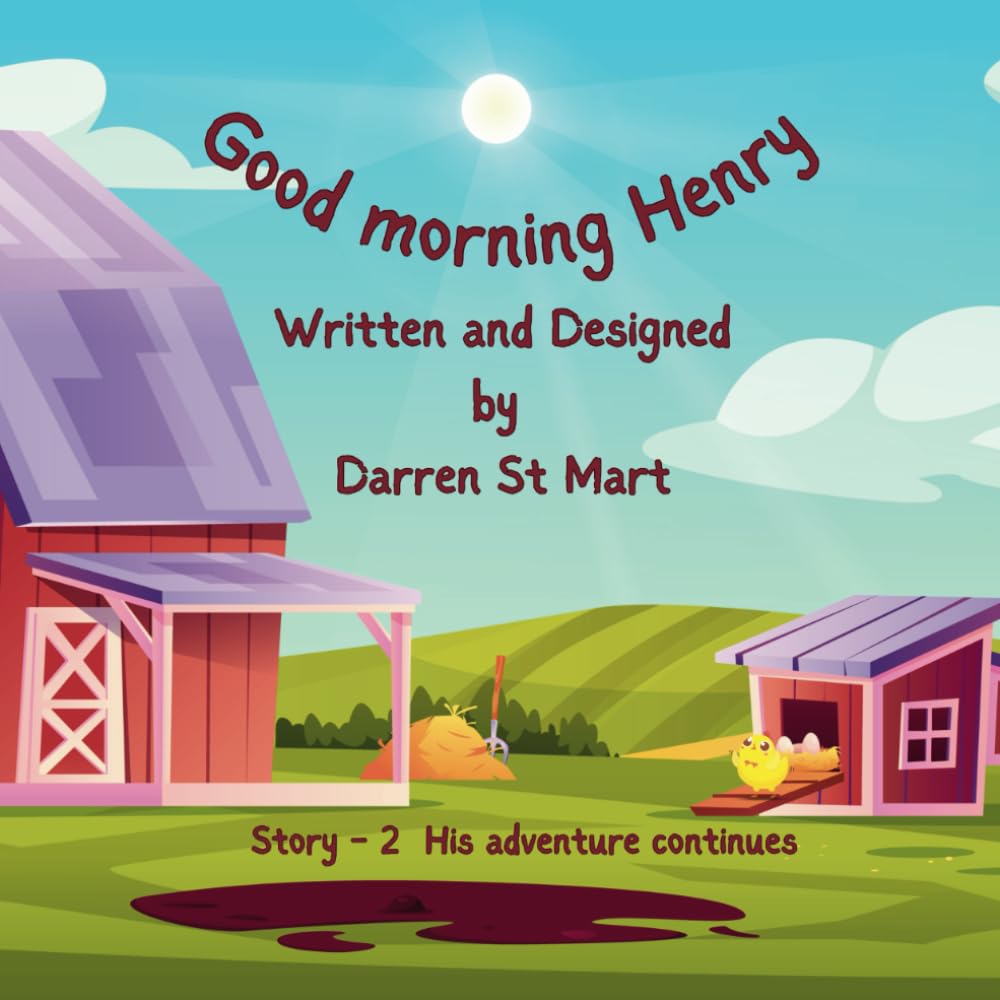 Good morning Henry (The Lowly Chicken)