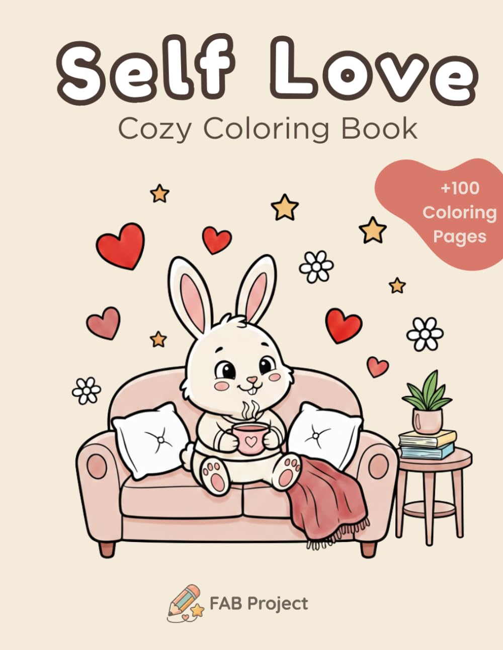 Self Love: Bold and Easy Cosy Valentine’s Day & Self-Love Coloring Book: Relaxing & Simple Designs for Adults & Teens | Cute Bunny Illustrations for ... Anxiety & Mindfulness (Lumi's Cozy World)