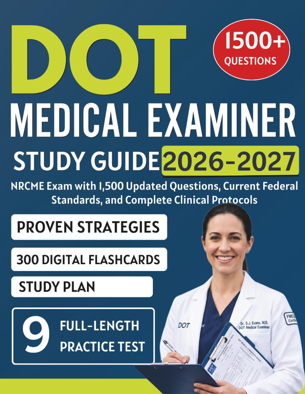 DOT Medical Examiner Study Guide 2026-2027: NRCME Exam with 1,500 Updated Questions, Current Federal Standards, and Complete Clinical Protocols