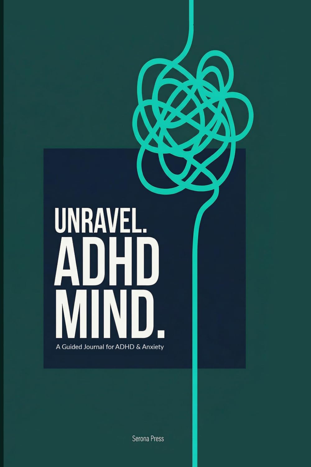 Unravel: A Guided Journal for ADHD & Anxiety