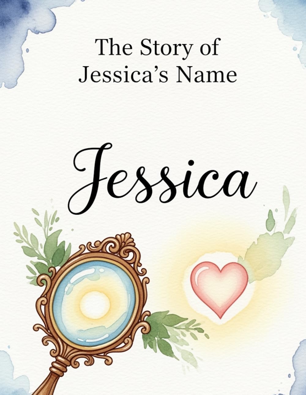 The Story of Jessica's Name (The Stories of Most popular English Names)