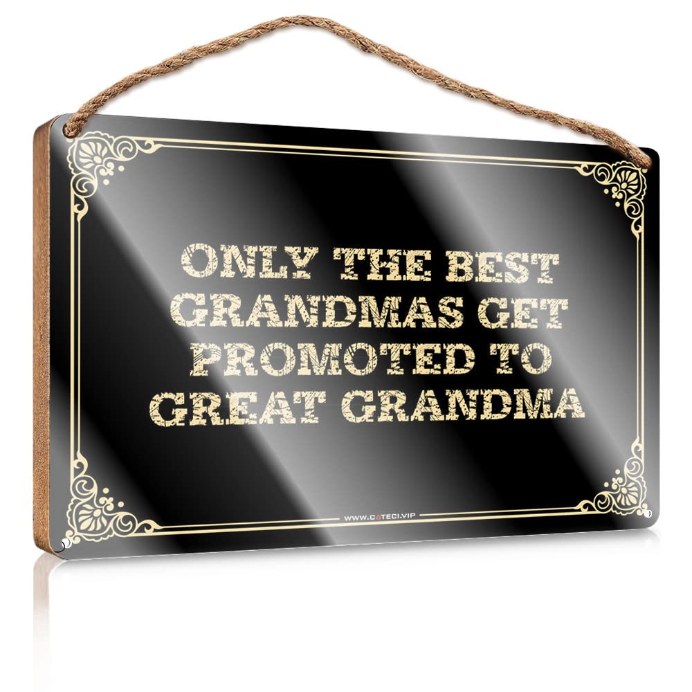 MAHQPZXSF Quote Wood Plaque Only The Best Grandmas Get Promoted To Great Grandma Wooden Sign Family Wall Decor Signs And Plaques(23X35CM)