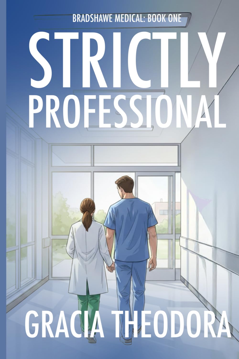 Strictly Professional: Bradshawe Medical Book One: 1