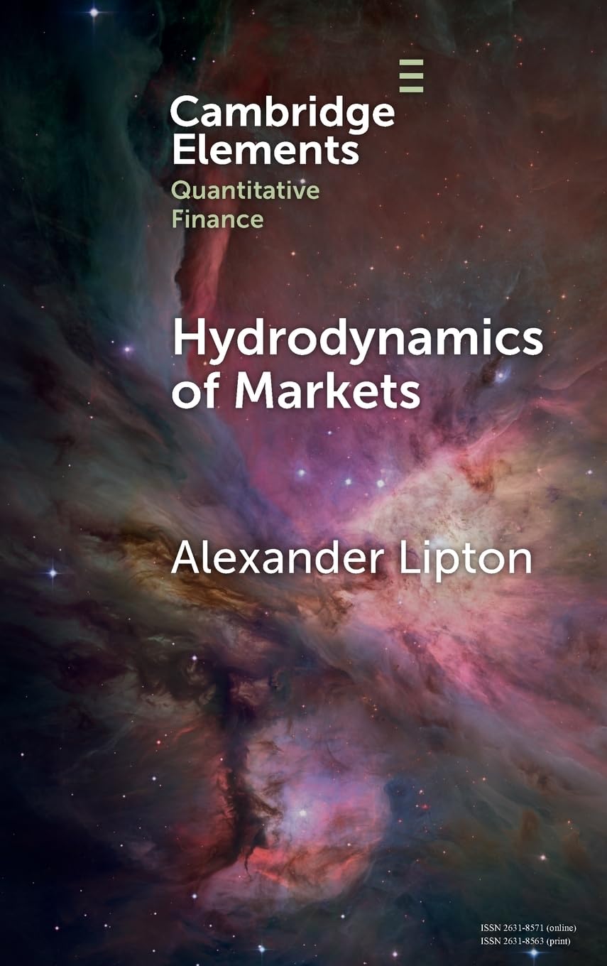 Hydrodynamics of Markets: Hidden Links between Physics and Finance (Elements in Quantitative Finance)