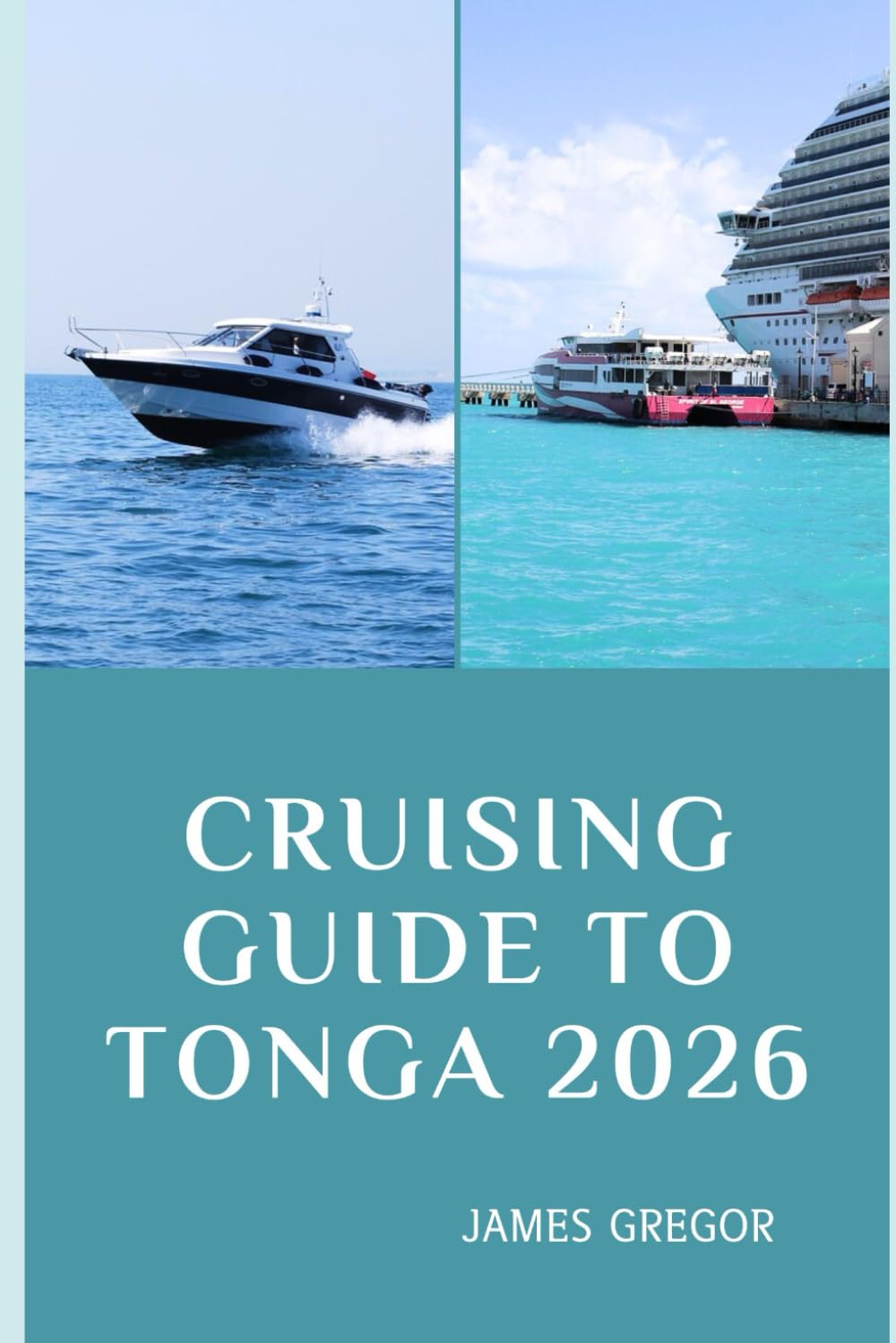 CRUISING GUIDE TO TONGA 2026: Remote Anchorages, Pristine Reefs, and Expert Passage Tips for Exploring Tonga in 2026