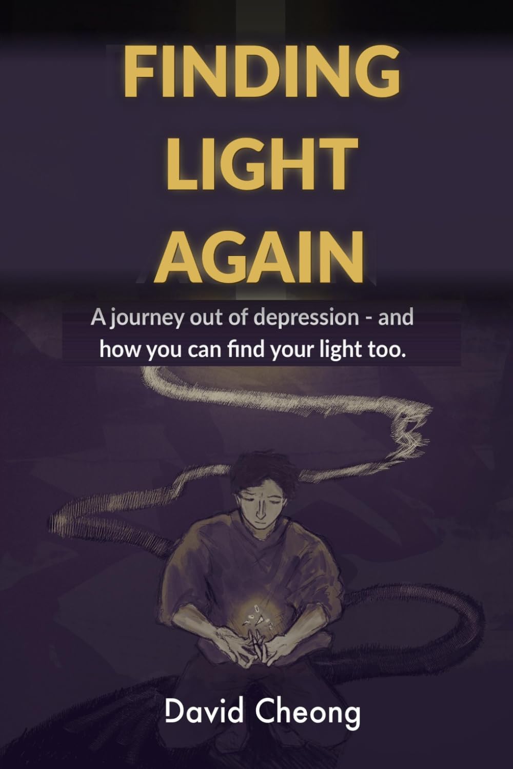 Finding Light Again: A Journey Out of Depression — and How You Can Find Your Light Too