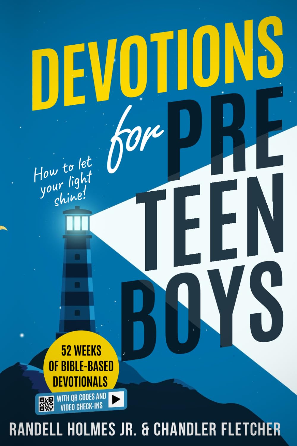 Devotions for Preteen Boys: 52 Weeks of Bible-Based Devotionals with QR Codes and Video Check-Ins (Becoming Biblical Hybrid)
