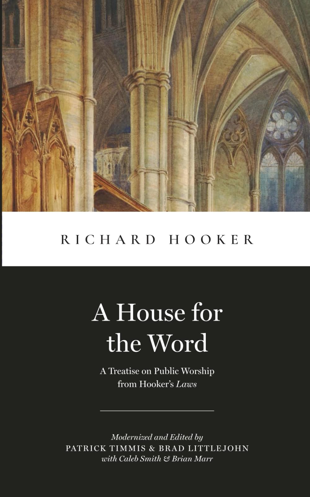 A House for the Word: A Treatise on Public Worship from Hooker's Laws
