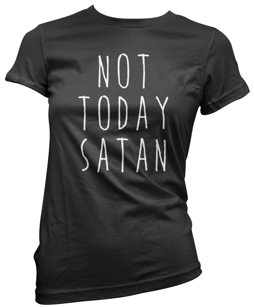 Hotscamp Women's Black Not Today Satan T-Shirt - 10