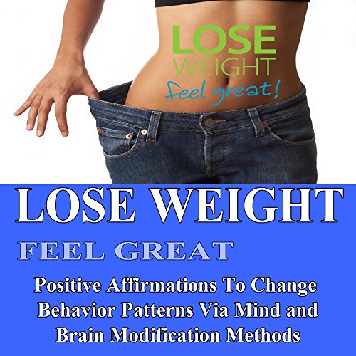 Lose Weight Feel Great Positive Affirmations Positive