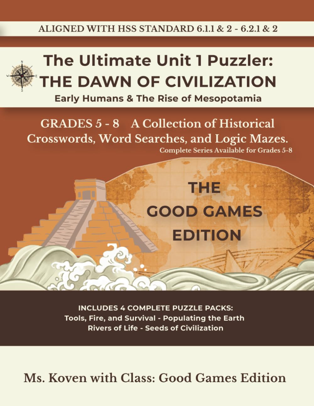 The Ultimate Unit 1 Puzzler: The Dawn of Civilization Early Humans & The Rise of Mesopotamia: Rise of Civilization 6th Grade Puzzle Workbook (Origins of Civilization)