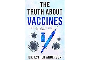 The Truth About Vaccines: A Science-Based Guide to the Controversial Vaccine Debate