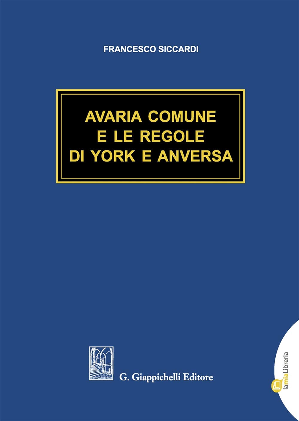 Avaria Comune E Le Regole Di York E Anversa - 4