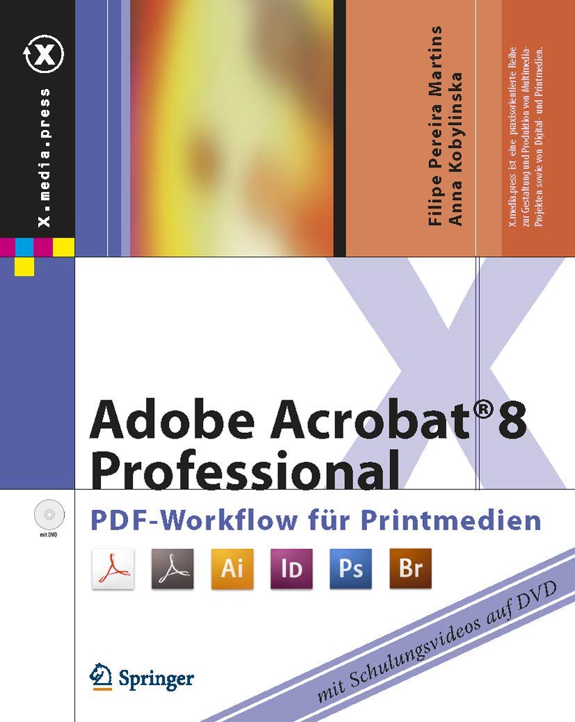 Adobe Acrobat® 8 Professional: PDF-Workflow für Printmedien (X.media.press)