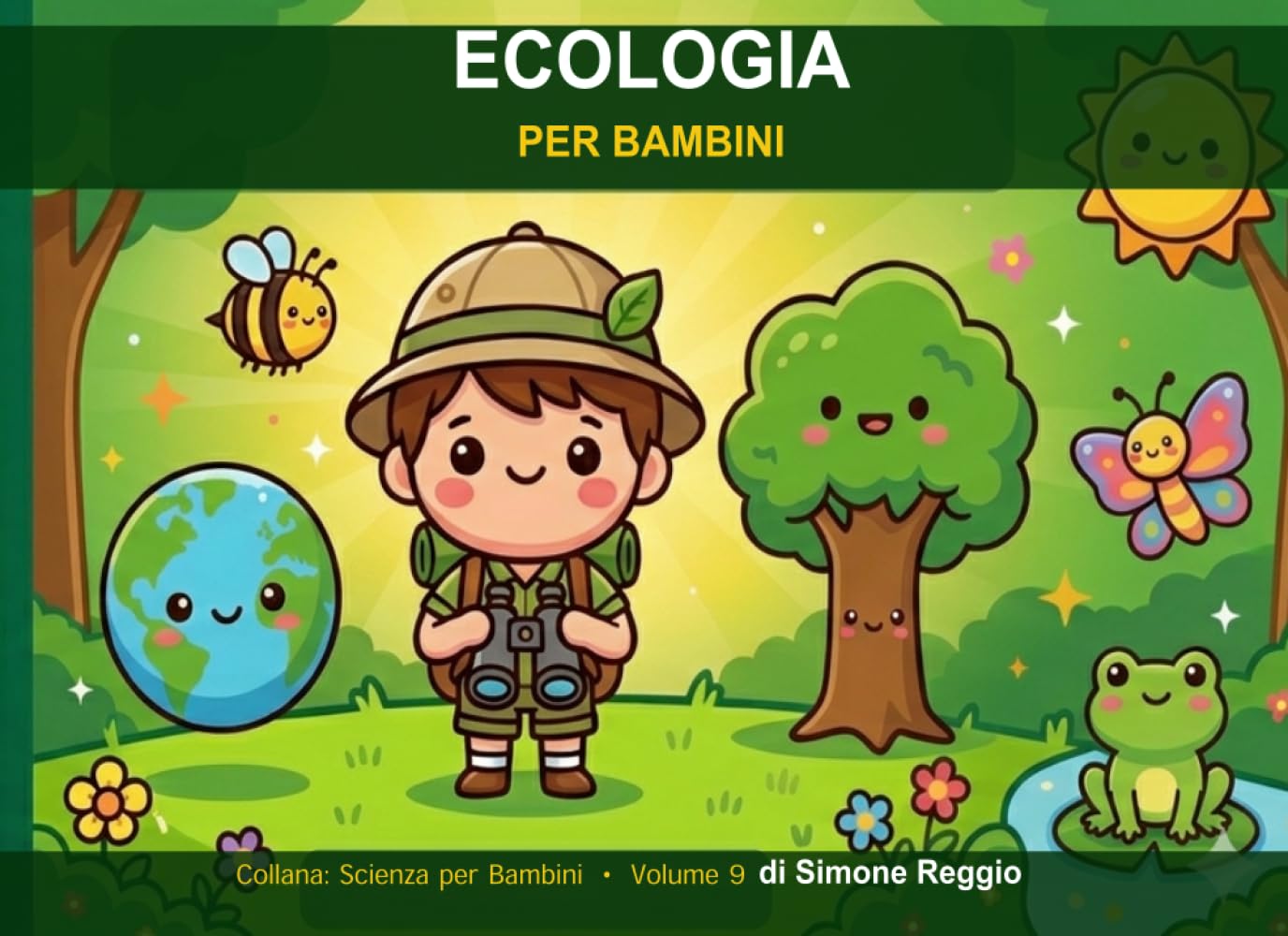 Ecologia per Bambini: Un viaggio illustrato nel mondo della natura: ecosistemi, piante, animali e sostenibilità (Scienza per Bambini)