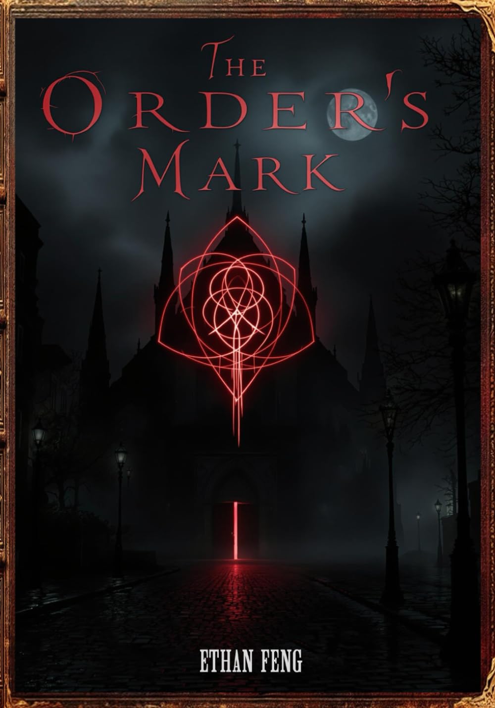 The Order's Mark: Detective Arthur Blackwood & Hagrove: A Gothic Tale of Mystery, Rituals, and the Silent Order (THE BLACKWOOD FILES)