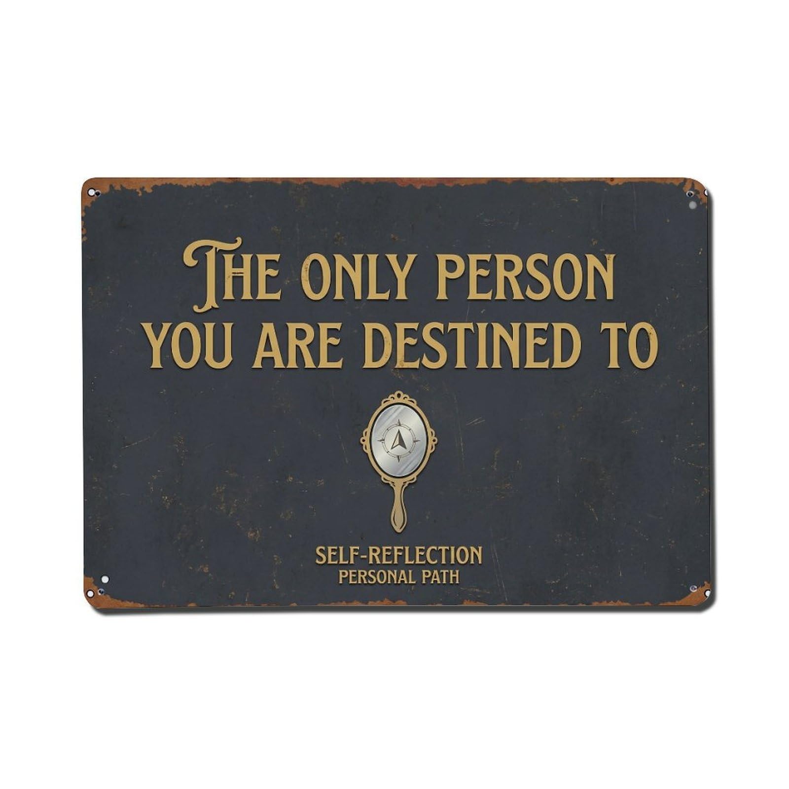Only Person Destined Mindset Retro Motivational Slogans 1 Metal Tin Sign Plaque Wall Decor for Cafe, Club Bar, Office, Home Garden Metal Poster 8x12Inch