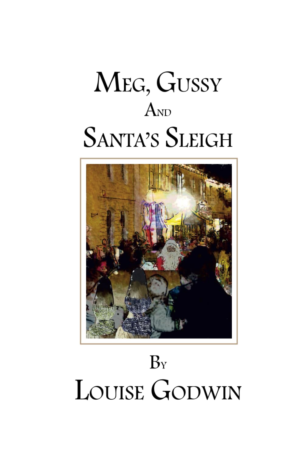 Meg, Gussy and Santa's Sleigh (The World of Meg and Gussy)
