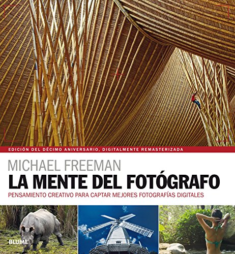 La mente del fotógrafo: Pensamiento creativo para captar mejores fotografías