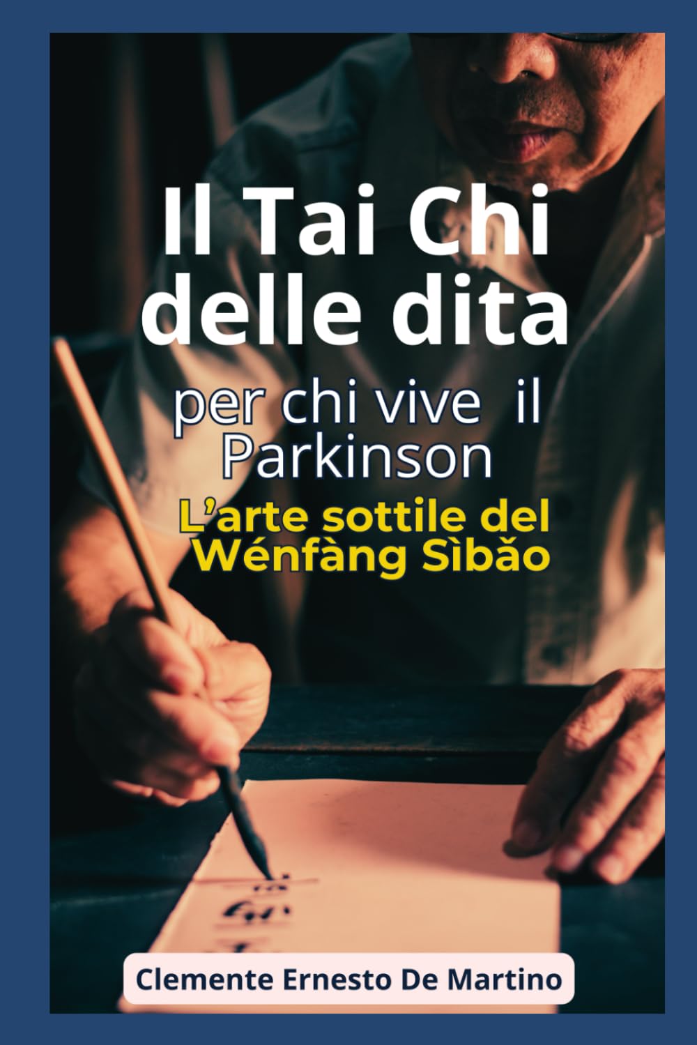 Il Tai Chi delle dita: per chi vive il Parkinson- L’arte sottile del Wénfàng Sìbǎo