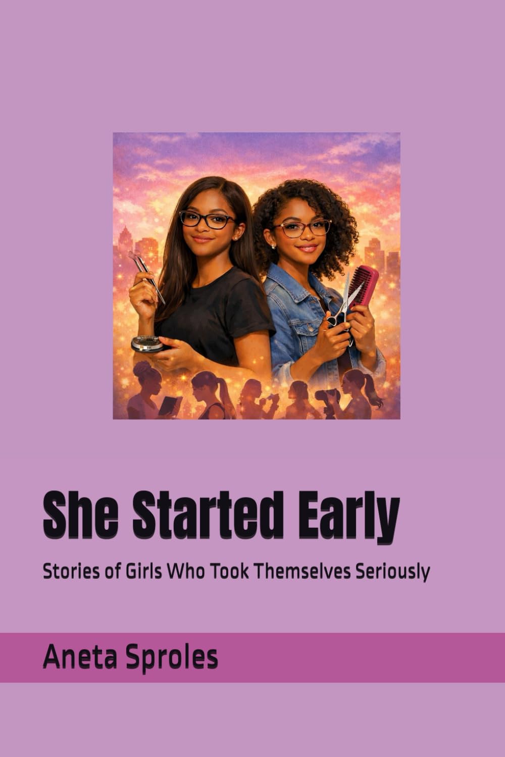 She Started Early: Stories of Girls Who Took Themselves Seriously