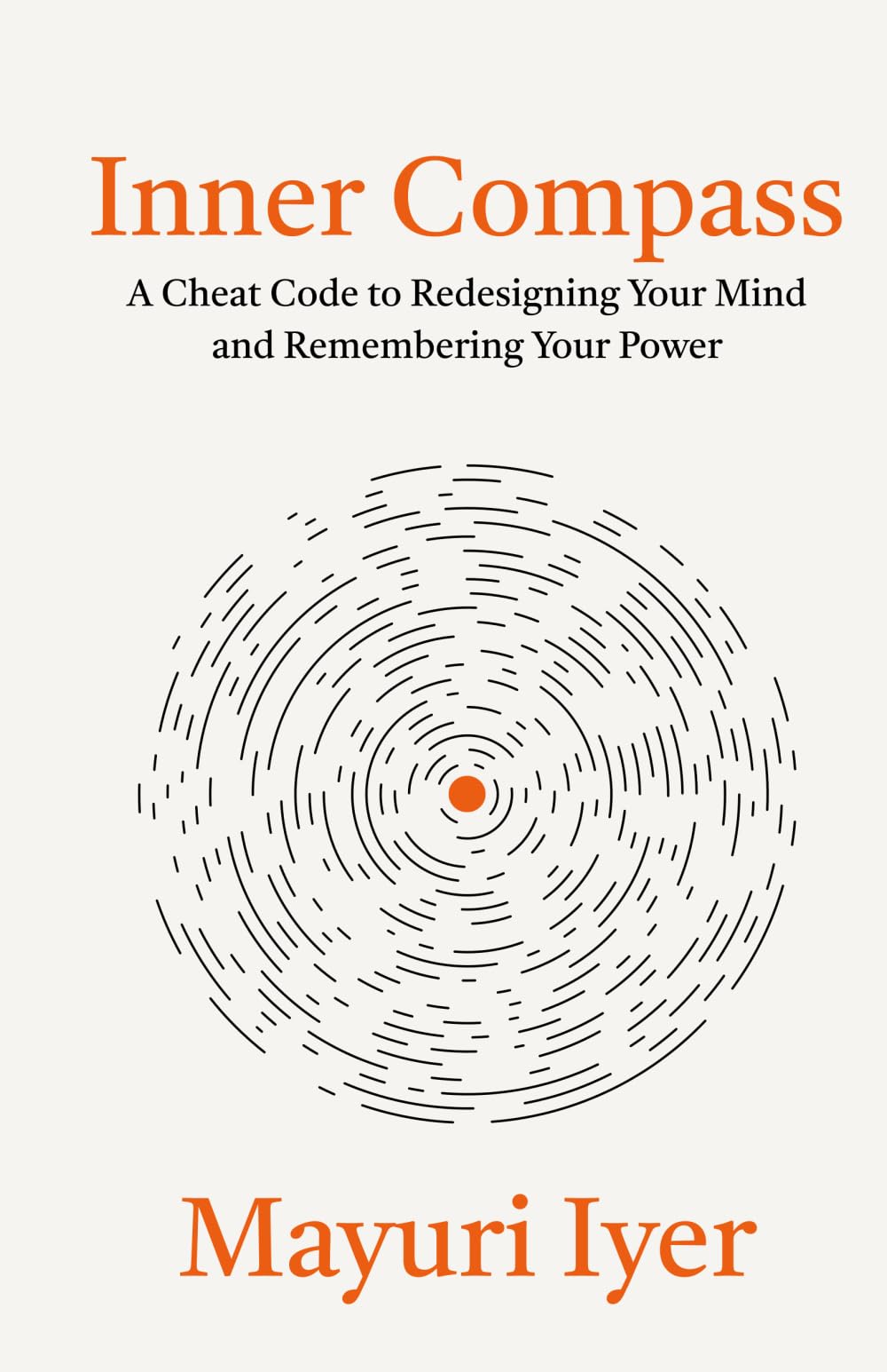 Inner Compass: A Cheat Code to Redesigning Your Mind and Remembering Your Power