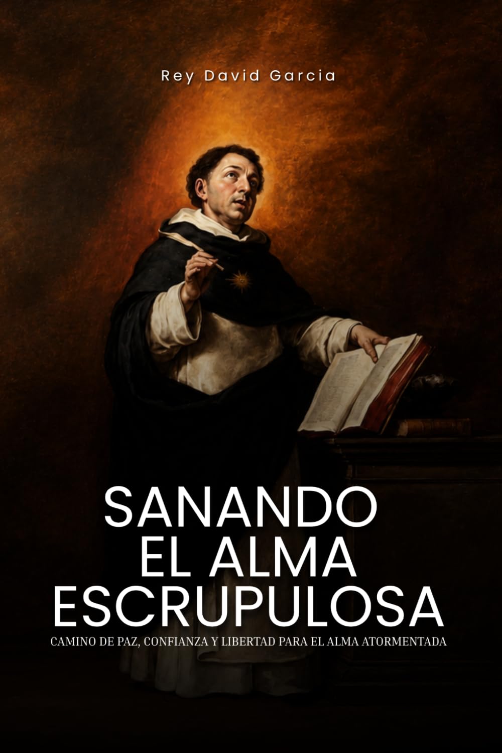 SANACIÓN DEL ALMA ESCRUPULOSA: Principios morales y parámetros prácticos
