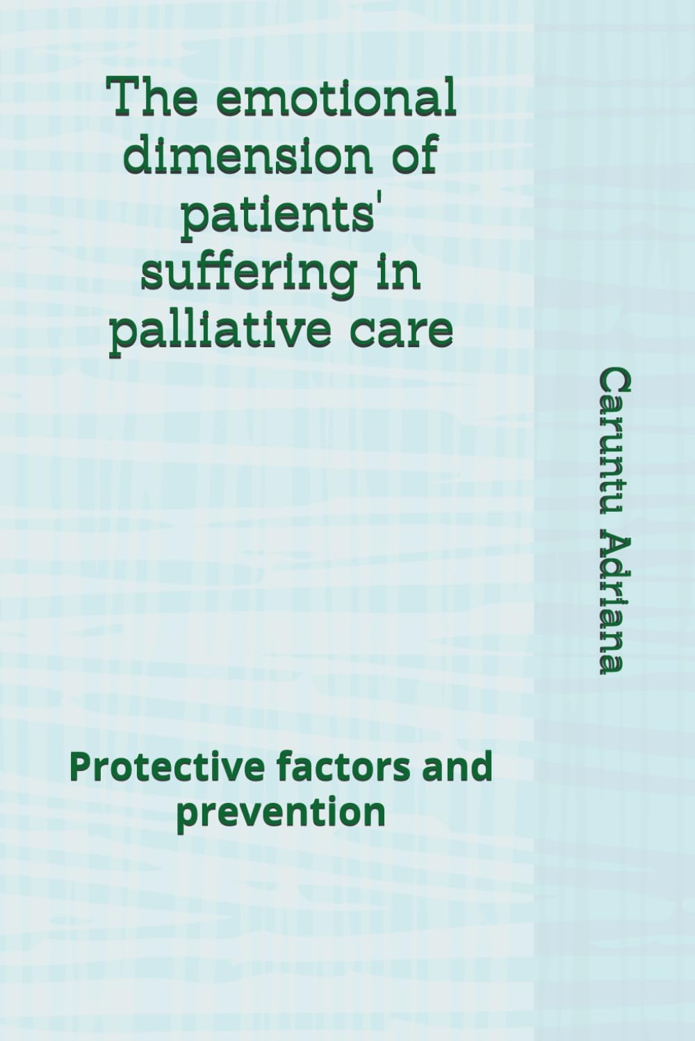 The emotional dimension of patients' suffering in palliative care: Protective factors and prevention