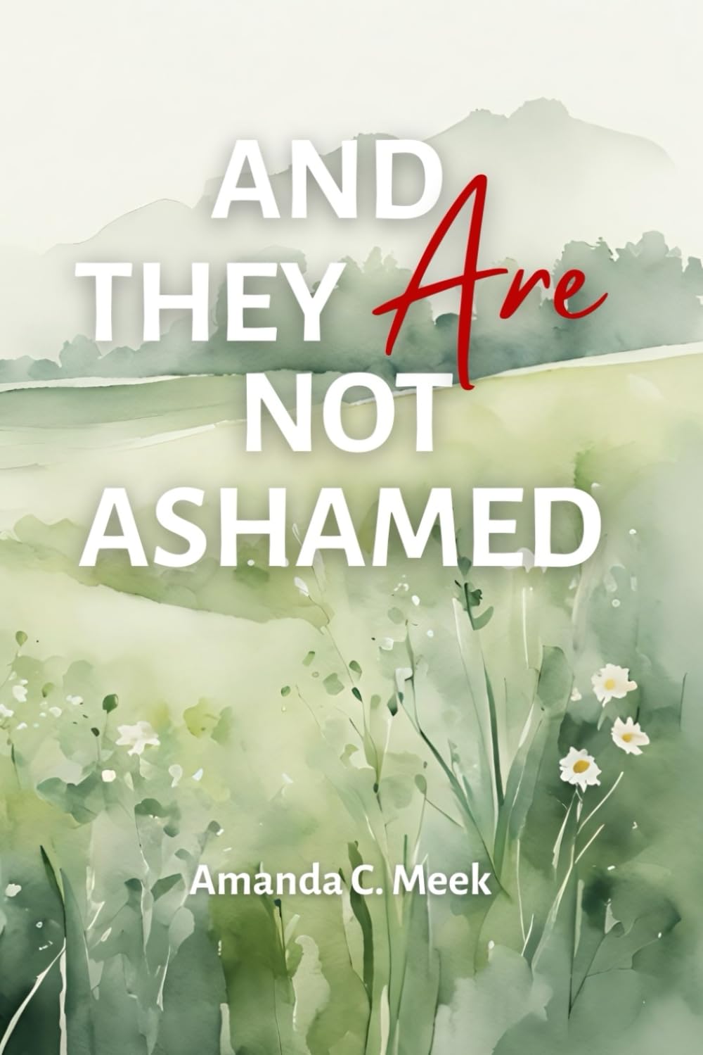 And They ARE Not Ashamed