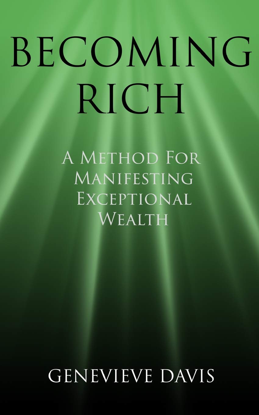Becoming rich: a method for manifesting exceptional wealth