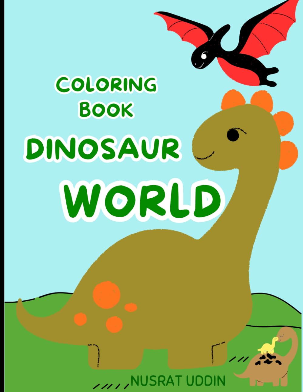 Kids coloring book dinosaurs: A Big Dinosaur Coloring Book with 100 Unique Pages — Perfect Gift for Little Artists Who Love T-Rex, Triceratops, and More!