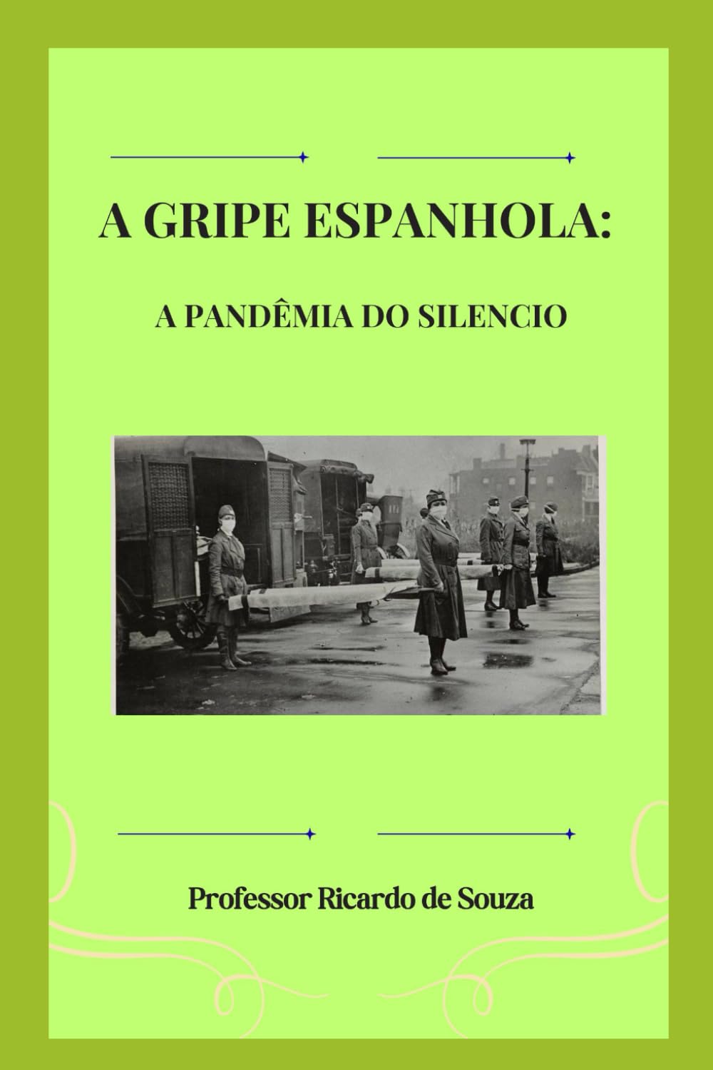 A Gripe Espanhola: A Pandêmia do Silêncio