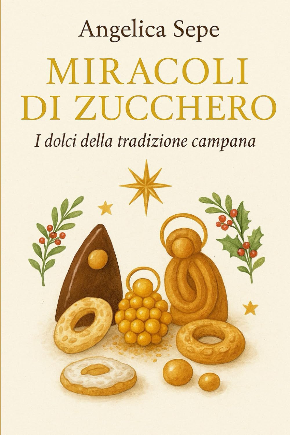 Miracoli di zucchero: Dolci di Natale campani