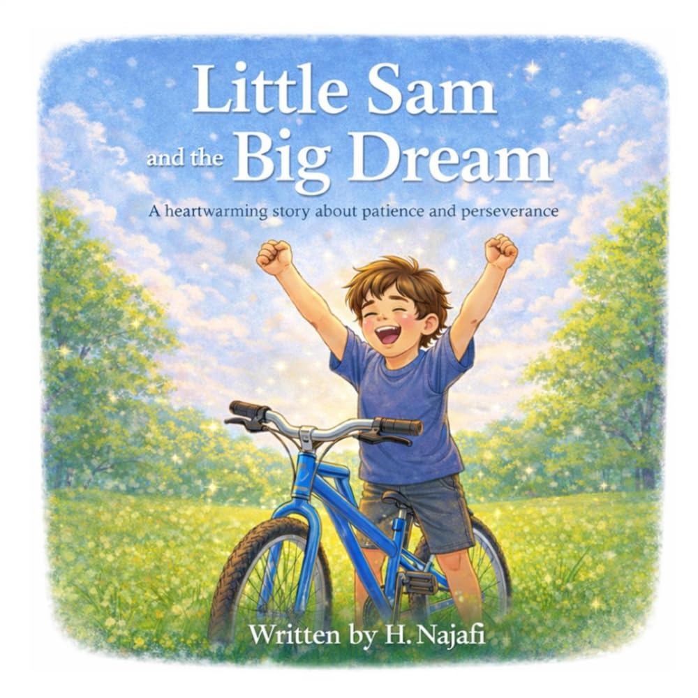 Little Sam and the Big Dream: A Heartwarming Story About Patience and Perseverance