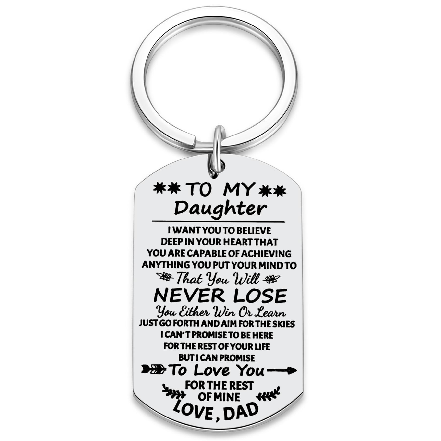 To My Daughter Keychain With Inspirational Quotes - Gifts From Dad 'I Want You to Believe' - Keyring for Teen Girls, Christmas, Birthday, Graduation Idea, Silver