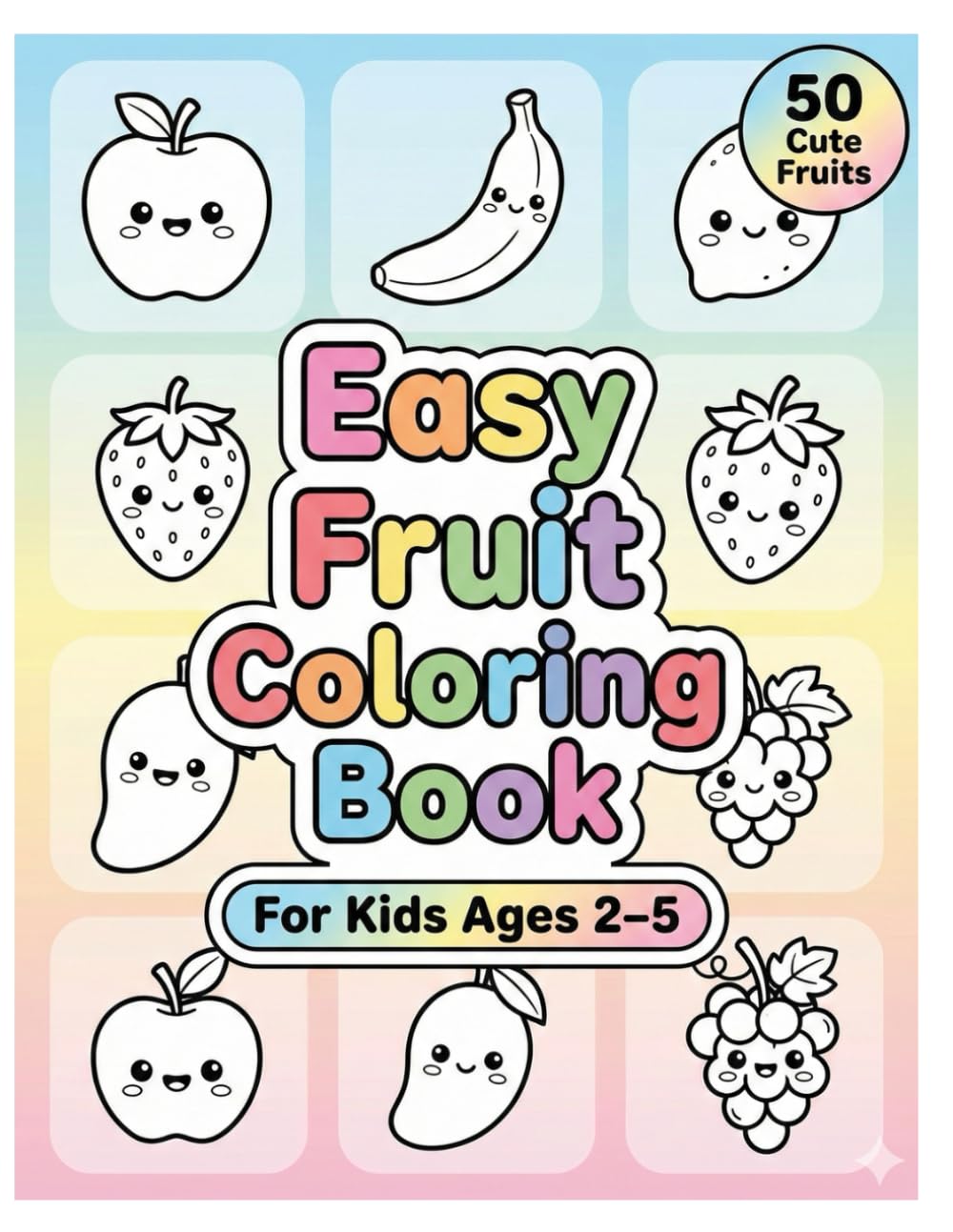 Simple Fruit Coloring Book for Kids: Big Pictures and Easy Shapes for Toddlers and Preschoolers Ages 2–5