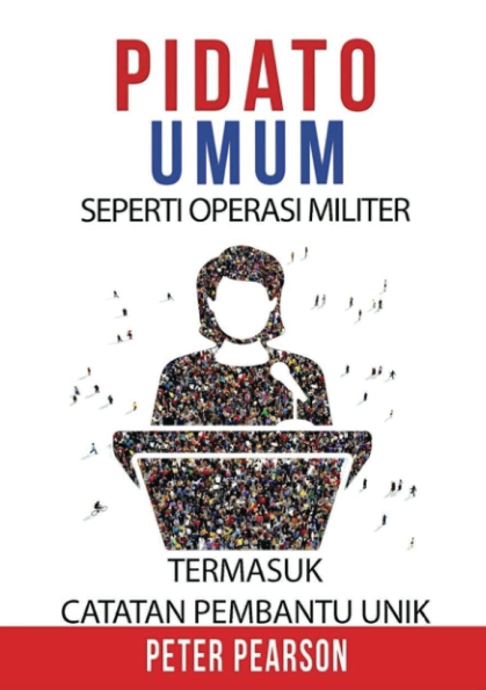 PIDATO UMUM: SEPERTI OPERASI MILITER (Indonesian Edition)