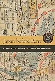 Japan before Perry: A Short History, 25th Anniversary Edition