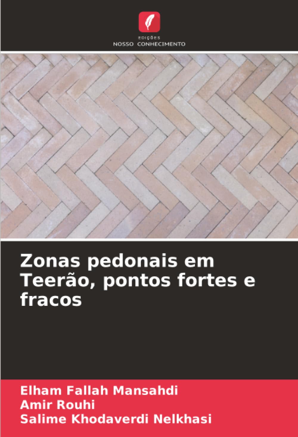 Zonas pedonais em Teerão, pontos fortes e fracos