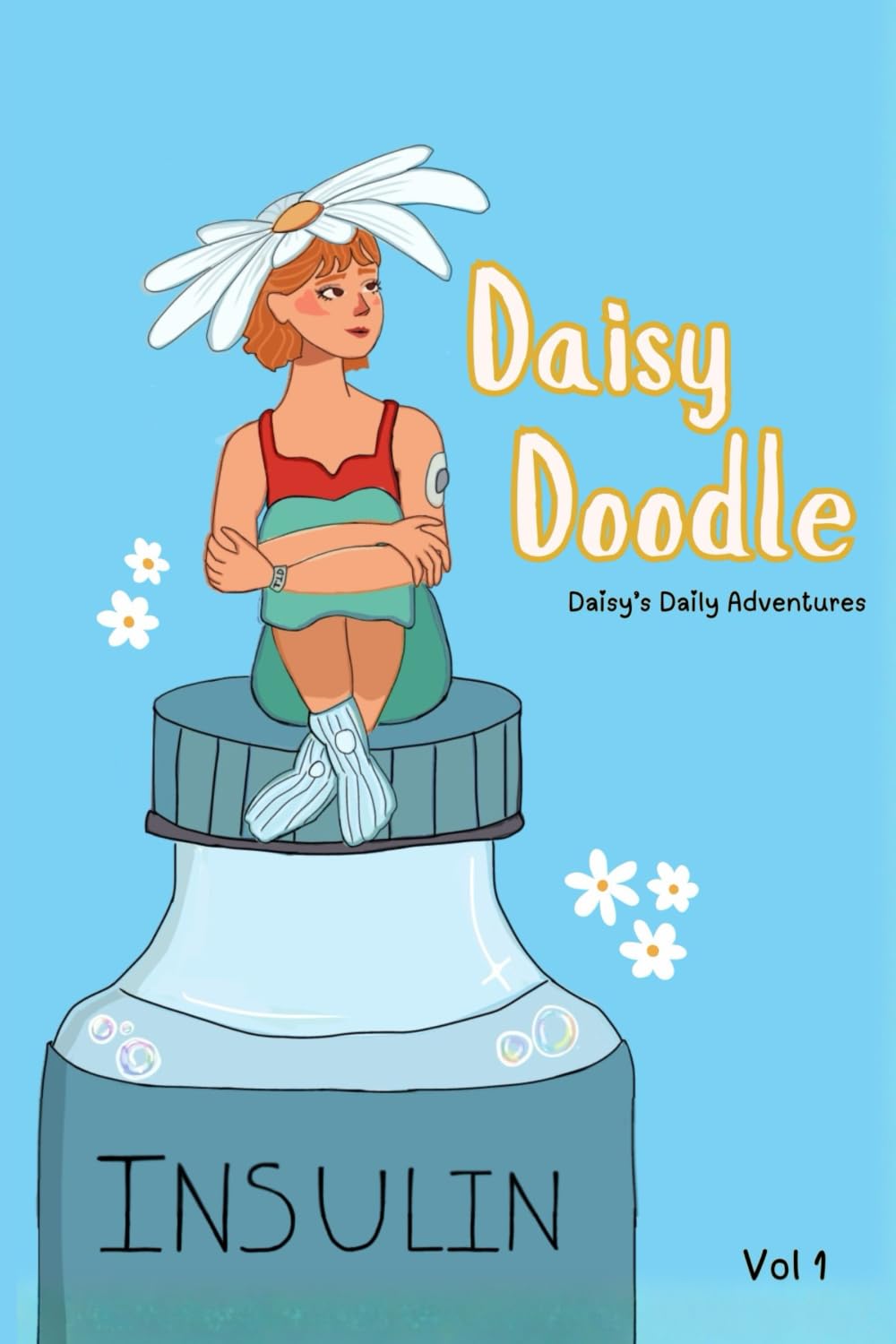 Daisy Doodle: Daisy's Daily Adventures (Nothing Can Stop Me! - T1D Stories)