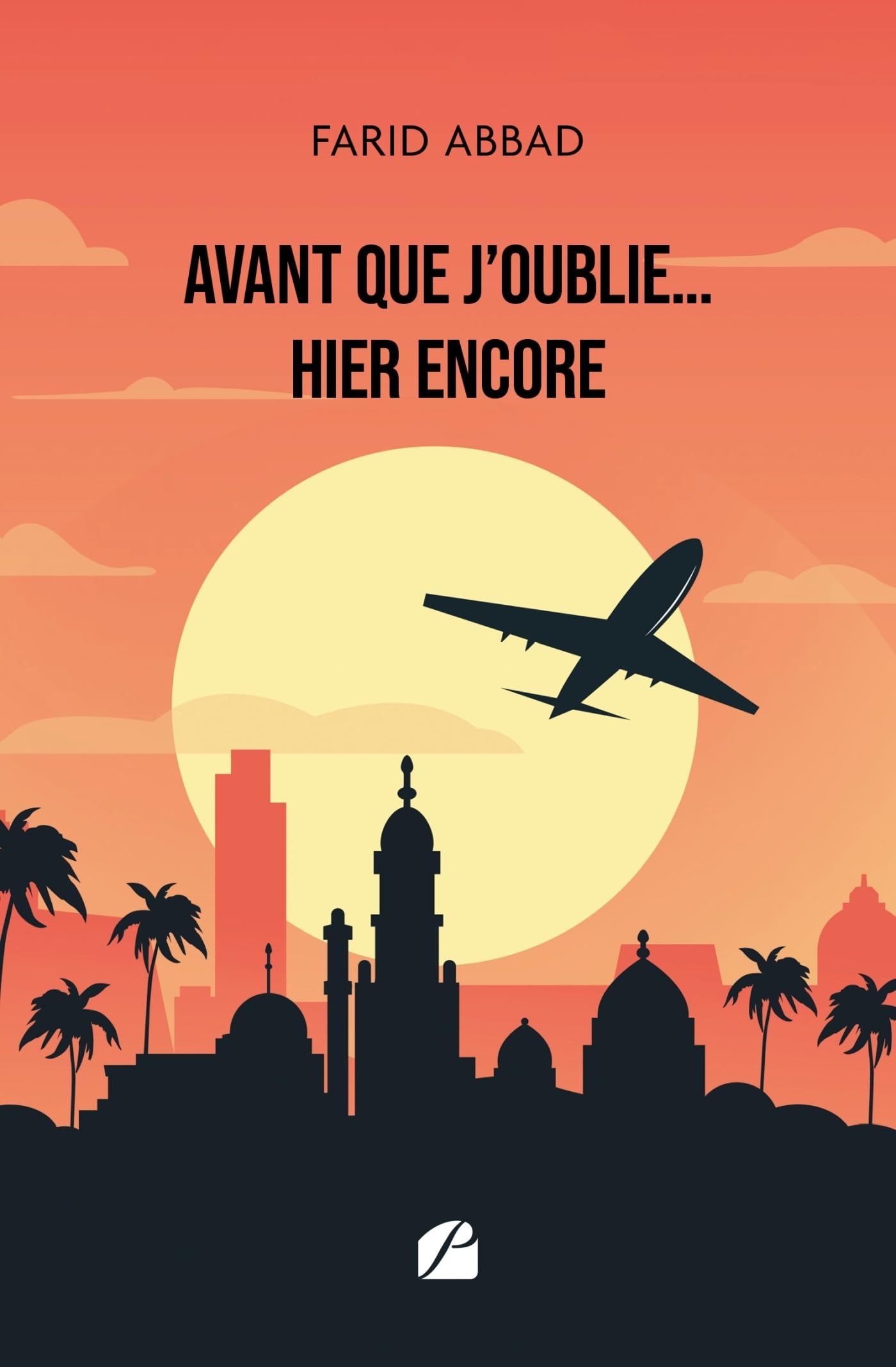 Avant que j’oublie… hier encore
