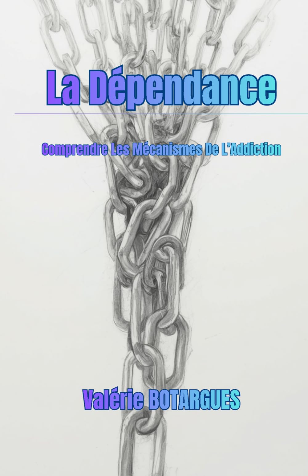 La Dépendance: Comprendre les mécanismes de l'addiction
